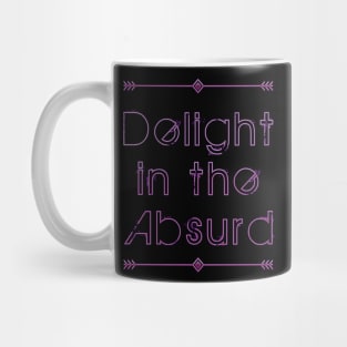 Delight In The Absurd - Absurdist Absurdity Existential  - Albert Camus - Philosophy Philosopher - Professor Teacher Student Mug